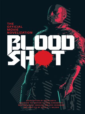 cover image of Bloodshot--The Official Movie Novelization